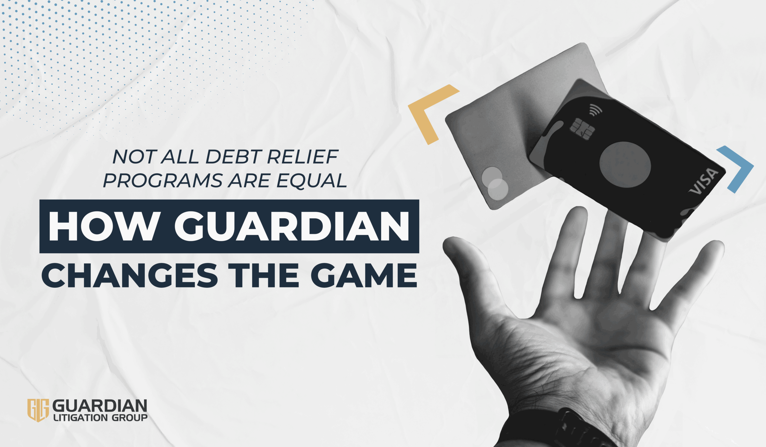 Hand reaching for floating credit cards with text: 'How Guardian Changes the Game' and Guardian Litigation Group logo.