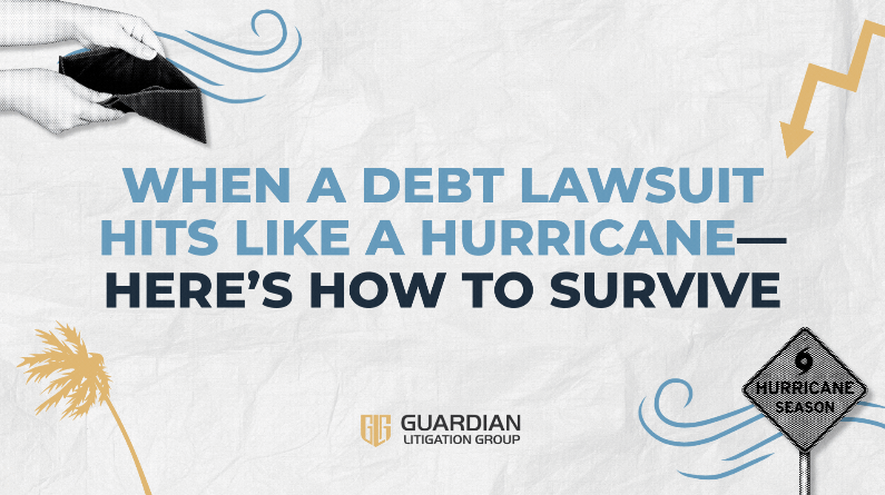 When Debt Lawsuit Hits Like A Hurricane