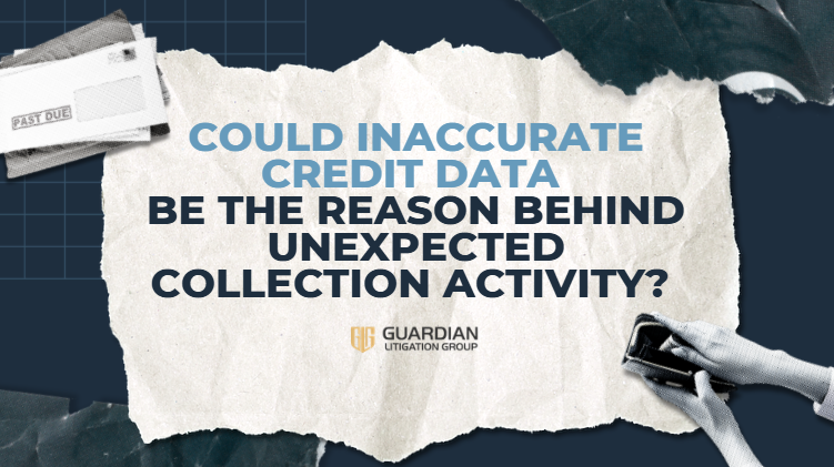 Inaccurate Credit Data and Collection Activity
